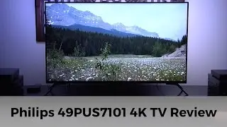 Philips 49PUS7101 4k HDR UHD TV Review