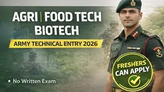 Indian Army Technical Entry 2026 | Agri, Food Tech & Biotech | Freshers Can Apply