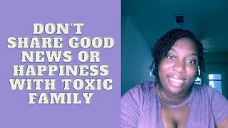 Dear Black Sheep, Never Share Good News or Happiness With Toxic Family | Recent Experience