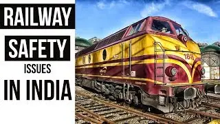 Railway safety issues in India - Derailment, understaffing, Sustainability and open crossings