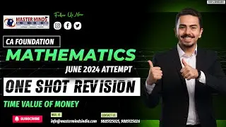 CA Foundation | Maths | One Shot Revision | Time Value of Money | June 2024 Attempt | P1755