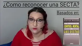 &iquest;C&oacute;mo reconocer una SECTA? Modelo BITE y experiencia personal