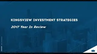 Kingsview 2017 Market Review