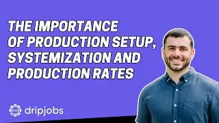 The importance of Production Setup, Systemization and Production Rates