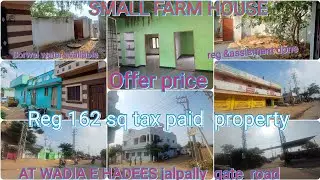 Owner p ( 7093197481 ) Reg 162 sq assisment  tax paid property at wadi e hadees jalpally gate road