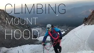 CLIMBING MT. HOOD -- SUMMER  [Old Chute]