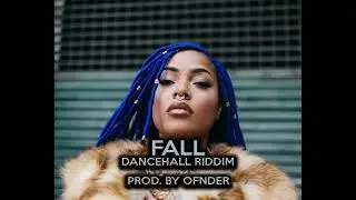 Fall [STEFFLON DON DANCEHALL TYPE BEAT]