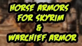 Skyrim Mods - Horse Armors for Skyrim & Warchief Armor