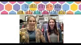 LuLaRoe: How to Pick the Right Sponsor!