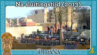 [#Efteling] Pira&ntilde;a - Na sluitingstijd (2013)