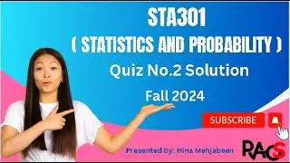 STA301 (Statistics and Probability) Quiz No.2 Solution Fall 2024 - By Rare Academy of Science
