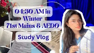04:30 am 71st BPSC MAINS & AEDO Study Vlog 🥹 | MAINS Study Vlog