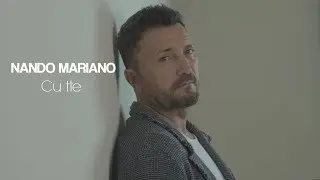 Nando Mariano - Cu tte (Official video 2018)