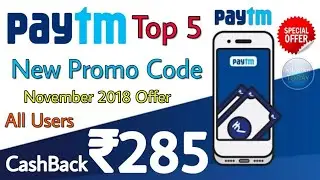 Paytm ₹285 Top 5 New Promo Code November 2018, Paytm 10 Pe ₹40 New UPI Offer, Paytm Offer today