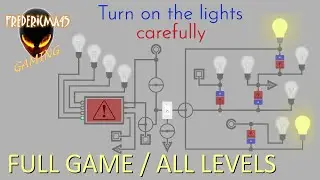 TURN ON THE LIGHTS CAREFULLY : Full Game / All Levels (Minimal Puzzle Game)