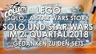 LEGO Star Wars SOLO - Neuheiten Fr&uuml;hjahr 2018 - meine Gedanken zu den Sets