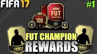 FIFA 17 FUT CHAMPIONS REWARDS #1 | 2 100K PACKS ! | FIFA 17 ULTIMATE TEAM