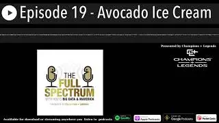 Episode 19 - Avocado Ice Cream