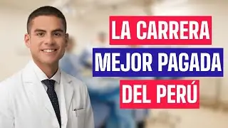 Así es estudiar MEDICINA HUMANA en el Perú - La carrera MEJOR PAGADA