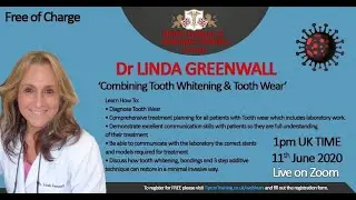 Linda Greenwall   Combining Tooth Whitening & Tooth Wear