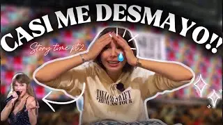 CASI me desmayo en el ERAS TOUR 💔🥲- Parte 2 #storytime 