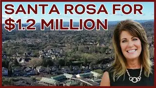 What does $1.2 Million Get? | WHICH NEIGHBORHOOD IS BEST IN SANTA ROSA | Living in Santa Rosa, CA