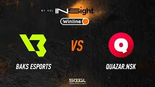BakS eSports vs QUAZAR.NSK, bo3, Group Stage, Day 15