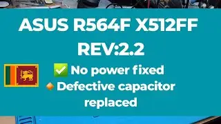 ASUS R564F | X512FF REV:2.2 | No power fixed