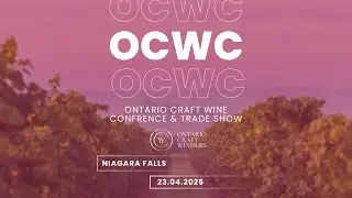 2025 Ontario Craft Wine Conference & Trade Show Promo Video