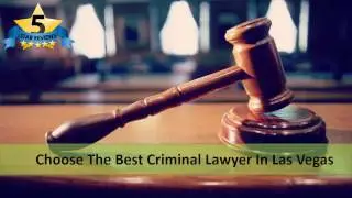 Choose the Best Criminal Lawyer in Las Vegas | DUI Lawyer Las Vegas