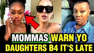 'Mommas Make Yo Daughters Listen To This Before It's Too Late'Women In Their 30s Warn #us 