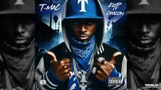 T Mac - Keep It Craccin