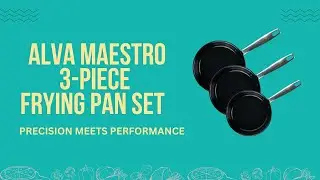 Alva Maestro 3-Piece Frying Pan Set &ndash; Cook Like a Pro, Effortlessly