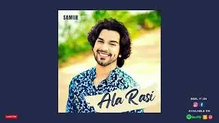 Samiir - Ala Rasi (Official Audio)