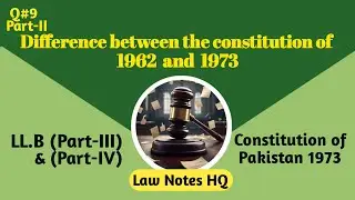Difference between the constitution of 1962 and 1973 || Constitutional history of Pakistan