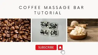 DIY Coffee Massage Bar Full Tutorial | Anti Cellulite | All Natural Ingredients | Home Spa Treatment