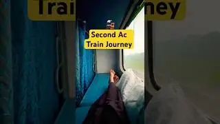 Second Ac Train Journey 🚂Indian Railways second Ac compartment #shorts #trainjourney #travel