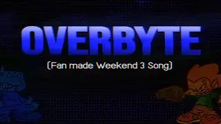 Friday Night Funkin' - OverByte (Weekend 3 Fan-Made Song)
