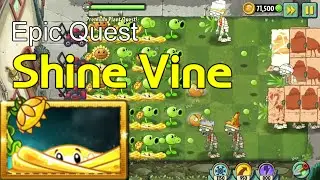 [PvZ2] Epic Quest: Shine Vine!