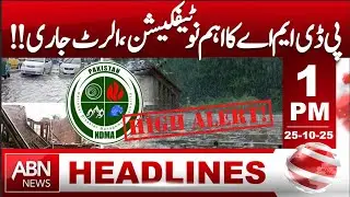PDMA Issues Urgent Alert & Notification! | Headlines 1 PM ABN News | 25 oct 2025