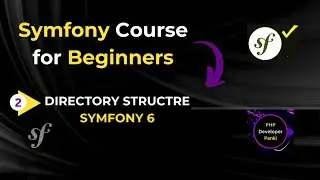 Directory Structure Symfony 6 | Symfony 6 from Scratch | Learn Symfony | Symfony6 for beginners