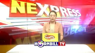 NORTHEAST EXPRESS | 26th JANUARY| HORNBILLTV