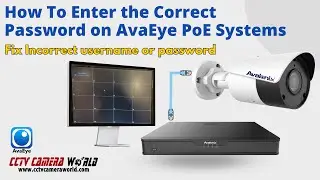 How to Fix Incorrect Username or Password on AvaEye PoE Systems