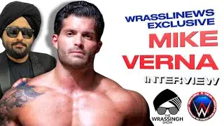 Mike Verna Interview - The Wrassingh Show Exclusive