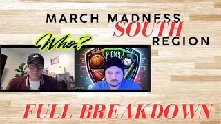 MARCH MADNESS SOUTH REGION BRACKET BREAKDOWN
