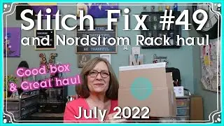 Stitch Fix #49 & Try On ~ Nordstrom Rack Haul ~ July 2022