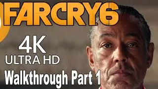 Far Cry 6 - Gameplay Walkthrough Part 1 [4K]