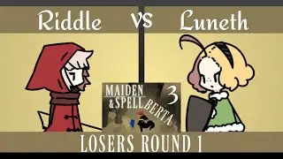 Maiden & Spellberta 3 - Losers Round 1 - Riddle (Red) vs Luneth (Frost)