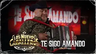 Los Nuevos Caballeros del Norte - Te Sigo Amando ( Video Oficial )