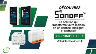 D&eacute;couvrez Sonoff : modules connect&eacute;s et solutions domotiques pour installations &eacute;lectriques